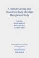 Common Ground and Diversity in Early Christian Thought and Study