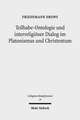 Teilhabe-Ontologie und interreligiöser Dialog im Platonismus und Christentum