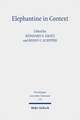 Elephantine in Context