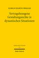 Vertragsbezogene Gestaltungsrechte in dynamischen Situationen