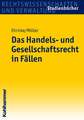 Das Handels- Und Gesellschaftsrecht in Fallen: Symptomatologie, Erklarungsansatze, Therapie