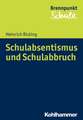 Schulabsentismus Und Schulabbruch: Eine Sammlung Von Rezepten, Die Das Schlucken Erleichtern