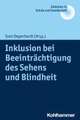 Inklusion bei Beeinträchtigung des Sehens und Blindheit