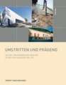 Umstritten und prägend: Kultur- und Wissenschaftsbauten in der Stadt Salzburg 1986-2011