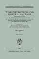 Weak Interactions and Higher Symmetries: Proceedings of the III. Internationale Hochschulwochen für Kernphysik 1964 der Karl-Franzens-Universität Graz, at Schladming (Steiermark, Austria) 24th February – 7th March 1964