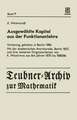 Ausgewählte Kapitel aus der Funktionenlehre: Vorlesung, gehalten in Berlin 1886 Mit der akademischen Antrittsrede, Berlin 1857, und drei weiteren Originalarbeiten von K. Weierstrass aus den Jahren 1870 bis 1880/86