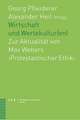 Wirtschaft Und Wertekultur(en): Zur Aktualitat Von Max Webers