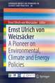 Ernst Ulrich von Weizsäcker: A Pioneer on Environmental, Climate and Energy Policies