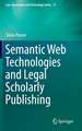 Semantic Web Technologies and Legal Scholarly Publishing