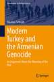 Modern Turkey and the Armenian Genocide: An Argument About the Meaning of the Past