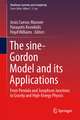 The sine-Gordon Model and its Applications: From Pendula and Josephson Junctions to Gravity and High-Energy Physics