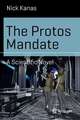 The Protos Mandate: A Scientific Novel