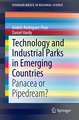 Technology and Industrial Parks in Emerging Countries: Panacea or Pipedream?