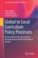 Global to Local Curriculum Policy Processes: The Enactment of the International Baccalaureate in Remote International Schools