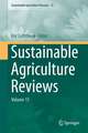 Sustainable Agriculture Reviews: Volume 15