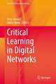 Critical Learning in Digital Networks