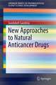 New Approaches to Natural Anticancer Drugs