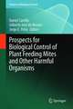 Prospects for Biological Control of Plant Feeding Mites and Other Harmful Organisms