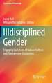 Illdisciplined Gender: Engaging Questions of Nature/Culture and Transgressive Encounters