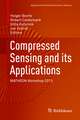 Compressed Sensing and its Applications: MATHEON Workshop 2013