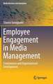 Employee Engagement in Media Management: Creativeness and Organizational Development