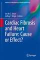 Cardiac Fibrosis and Heart Failure: Cause or Effect?