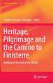 Heritage, Pilgrimage and the Camino to Finisterre: Walking to the End of the World