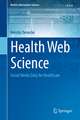 Health Web Science: Social Media Data for Healthcare