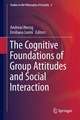 The Cognitive Foundations of Group Attitudes and Social Interaction