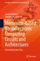 Memristor-Based Nanoelectronic Computing Circuits and Architectures: Foreword by Leon Chua