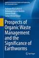 Prospects of Organic Waste Management and the Significance of Earthworms