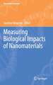 Measuring Biological Impacts of Nanomaterials