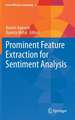 Prominent Feature Extraction for Sentiment Analysis