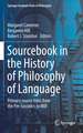 Sourcebook in the History of Philosophy of Language: Primary source texts from the Pre-Socratics to Mill