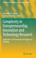 Complexity in Entrepreneurship, Innovation and Technology Research: Applications of Emergent and Neglected Methods