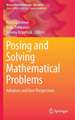 Posing and Solving Mathematical Problems: Advances and New Perspectives