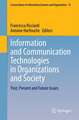 Information and Communication Technologies in Organizations and Society: Past, Present and Future Issues