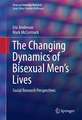 The Changing Dynamics of Bisexual Men's Lives: Social Research Perspectives