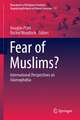 Fear of Muslims?: International Perspectives on Islamophobia