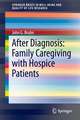 After Diagnosis: Family Caregiving with Hospice Patients