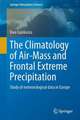 The Climatology of Air-Mass and Frontal Extreme Precipitation: Study of meteorological data in Europe