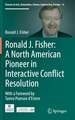 Ronald J. Fisher: A North American Pioneer in Interactive Conflict Resolution