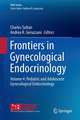 Frontiers in Gynecological Endocrinology: Volume 4: Pediatric and Adolescent Gynecological Endocrinology