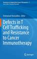 Defects in T Cell Trafficking and Resistance to Cancer Immunotherapy