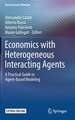 Economics with Heterogeneous Interacting Agents: A Practical Guide to Agent-Based Modeling