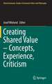 Creating Shared Value – Concepts, Experience, Criticism