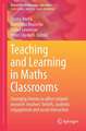 Teaching and Learning in Maths Classrooms: Emerging Themes in Affect-related Research: Teachers' Beliefs, Students' Engagement and Social Interaction