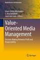 Value-Oriented Media Management: Decision Making Between Profit and Responsibility