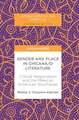 Gender and Place in Chicana/o Literature: Critical Regionalism and the Mexican American Southwest