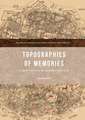 Topographies of Memories: A New Poetics of Commemoration